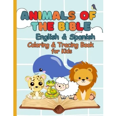 Abbildung von Animals of the Bible English &amp; Spanish Coloring Tracing Book for Kids: Bilingual Educational Kids Featuring Verses and Animal Name