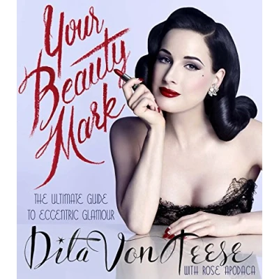 Abbildung von Your Beauty Mark: The Ultimate Guide to Eccentric Glamour