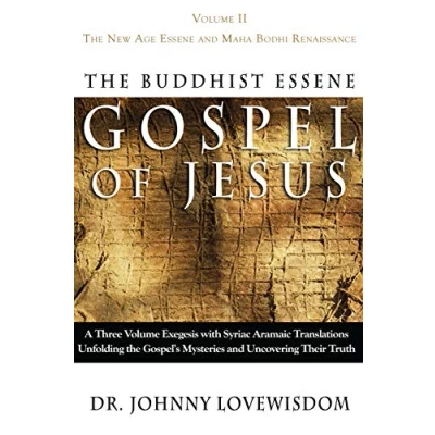 Abbildung von The Buddhist Essene Gospel of Jesus Volume II: New Age and Maha Bodhi Renaissance