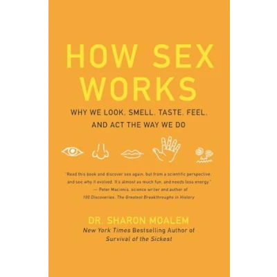 Abbildung von How Sex Works: Why We Look, Smell, Taste, Feel, and Act the Way Do