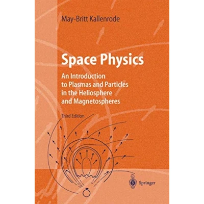 Abbildung von Space Physics: An Introduction to Plasmas and Particles in the Heliosphere Magnetospheres (Advanced Texts Physics)