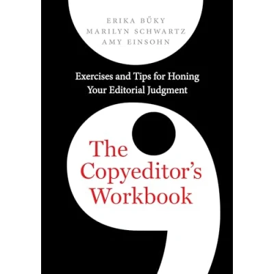Abbildung von The Copyeditor&#039;s Workbook: Exercises and Tips for Honing Your Editorial Judgment