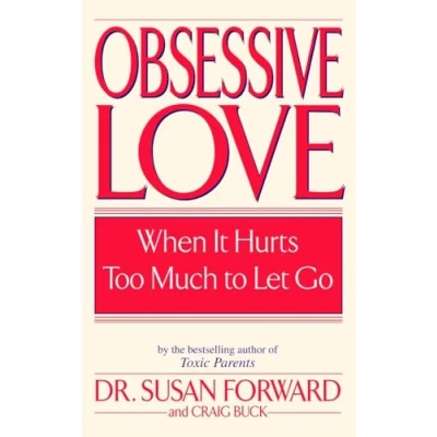 Abbildung von Obsessive Love: When It Hurts Too Much to Let Go