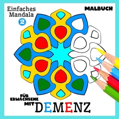 Abbildung von Malbuch für Erwachsene mit Demenz:Einfaches Mandala vol.2: Reihe Malbüchern Anfänger, Senioren (Demenz, Alzheimer Krankheit, Parkinson Syndrom, ... (Bücher Demenz)