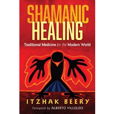 Abbildung von Shamanic Healing: Traditional Medicine for the Modern World