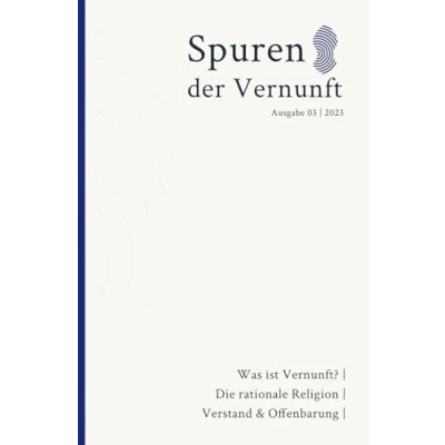Abbildung von Spuren der Vernunft: Ausgabe 03 (2023) Was ist Vernunft?