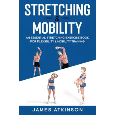 Abbildung von Stretching &amp; Mobility: An Essential Exercise Book for Flexibility Mobility Training (Exercise books seniors)