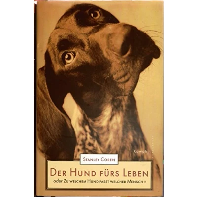 Abbildung von Der Hund fürs Leben: oder Zu welchem passt welcher Mensch?