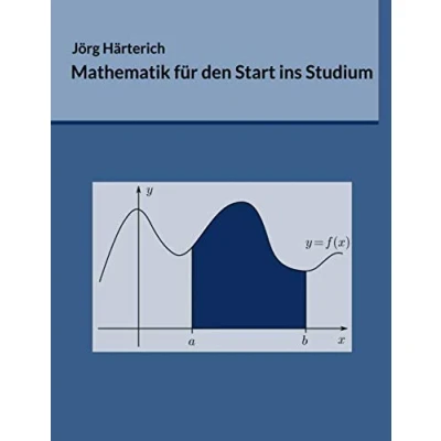 Abbildung von Mathematik für den Start ins Studium: Ein Vorkurs Studierende der Natur und Ingenieurwissenschaften