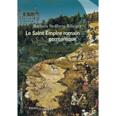 Abbildung von Le Saint Empire romain germanique: De la fin du Moyen Âge à 1806