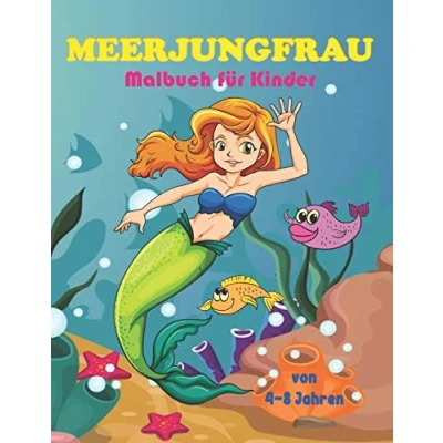 Abbildung von Meerjungfrau Malbuch für Kinder von 4 8 Jahren: und Freunde Mädchen ab Jahre