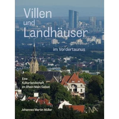 Abbildung von Villen und Landhäuser im Vordertaunus: Eine Kulturlandschaft Rhein Main Gebiet