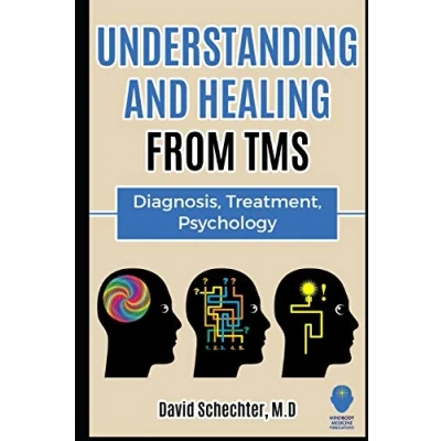 Abbildung von Understanding and Healing from TMS: Diagnosis, Treatment, Psychology