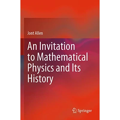 Abbildung von An Invitation to Mathematical Physics and Its History