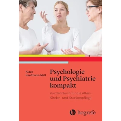 Abbildung von Psychologie und Psychiatrie kompakt: Basiswissen für Pflege Gesundheitsberufe: fpr Gesundheitsberufe