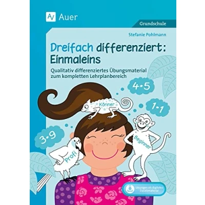 Abbildung von Dreifach differenziert Einmaleins: Qualitativ differenziertes Übungsmaterial zum kompletten Lehrplanbereich (2. bis 4. Klasse)