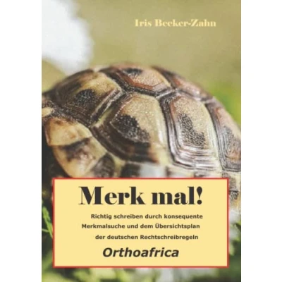 Abbildung von Merk mal!: Richtig schreiben durch konsequente Merkmalsuche und dem Übersichtsplan der deutschen Rechtschreibregeln Orthoafrica