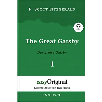 Abbildung von The Great Gatsby / Der große Teil 1 (mit kostenlosem Audio Download Link): Lesemethode von Ilya Frank Ungekürzter Originaltext Englisch ... Lesen lernen, auffrischen und perfektionieren