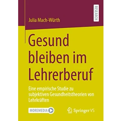 Abbildung von Gesund bleiben im Lehrerberuf: Eine empirische Studie zu subjektiven Gesundheitstheorien von Lehrkräften.