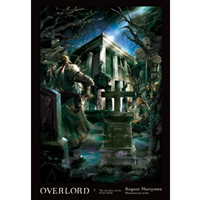 Abbildung von Overlord, Vol. 7 (light novel): the Invaders of Great Tomb (OVERLORD LIGHT NOVEL HC, Band 7)