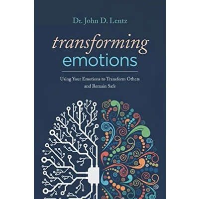 Abbildung von Transforming Emotions:: Using your emotions to transform others and remain safe