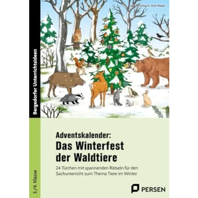 Abbildung von Adventskalender: Das Winterfest der Waldtiere: 24 Türchen mit spannenden Rätseln für den Sachunte rricht zum Thema Tiere im Winter (3. und 4. Klasse)