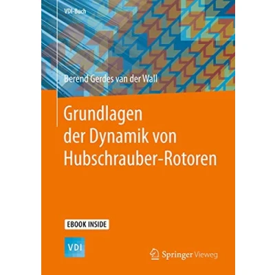 Abbildung von Grundlagen der Dynamik von Hubschrauber Rotoren: Mit E Book (VDI Buch)