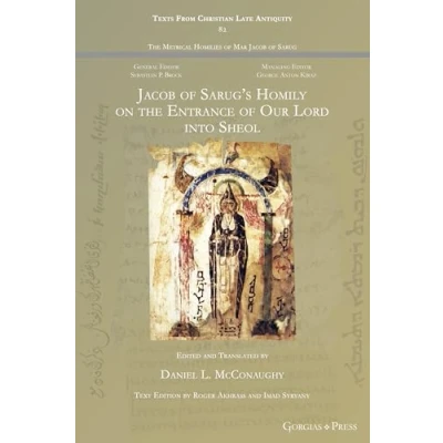 Abbildung von Jacob of Sarug&#039;s Homily on Christ&#039;s Entrance to Sheol (Texts from Christian Late Antiquity, Band 82)