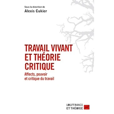 Abbildung von travail vivant et théorie critique: Affects, pouvoir critique du
