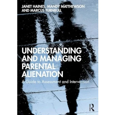 Abbildung von Understanding and Managing Parental Alienation: A Guide to Assessment Intervention