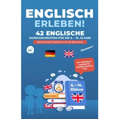 Abbildung von Englisch erleben! 42 englische Kurzgeschichten für Schüler (6. 10. Klasse) Spielend leicht lernen Bestnoten Mit Vokabeln, Grammatik, Übersetzungen uvm.