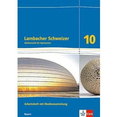 Abbildung von Lambacher Schweizer Mathematik 10. Ausgabe Bayern: Arbeitsheft mit Mediensammlung plus Lösungsheft Klasse 10 (Lambacher Schweizer. für Bayern ab 2017)