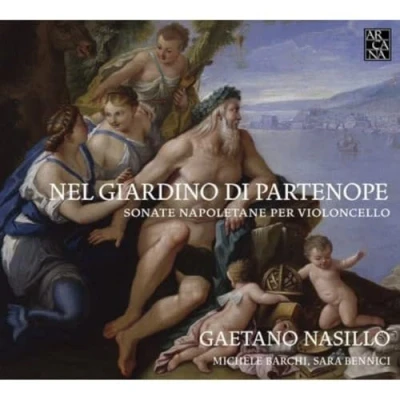 Abbildung von Nel Giardino di Partenope Neapolitanische Sonaten für Violoncello