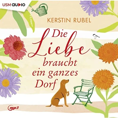 Abbildung von Die Liebe braucht ein ganzes Dorf: Sommer, und zauberhafter Ort an der Ostsee