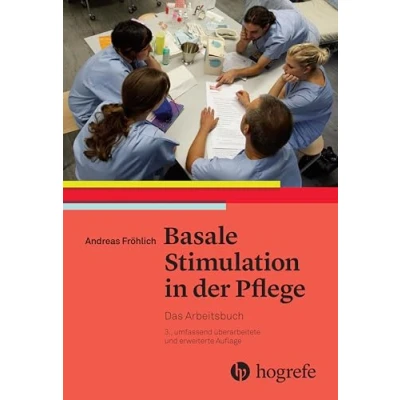 Abbildung von Basale Stimulation in der Pflege: Das Arbeitsbuch