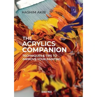 Abbildung von The Acrylics Companion: Techniques &amp; Tips to Improve Your Painting (The Companion Series)