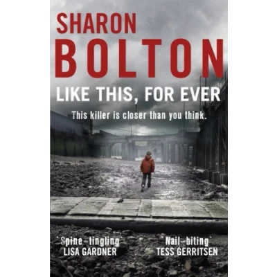 Abbildung von Like This, For Ever: (Lacey Flint: 3): the chilling psychological thriller from Richard &amp; Judy bestseller Sharon Bolton