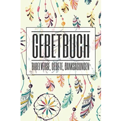 Abbildung von Gebetbuch Bibelverse, Gebete, Danksagungen: um Gedanken und Gebete zu erfassen 100+ Seiten Christliches Dankbarkeitstagebuch ... für eigene Heilige Schriften