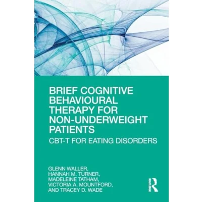 Abbildung von Brief Cognitive Behavioural Therapy for Non Underweight Patients: CBT T Eating Disorders