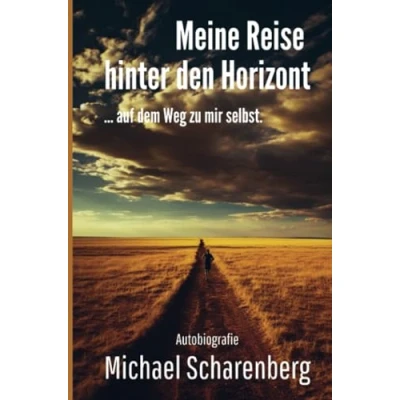 Abbildung von Meine Reise hinter den Horizont ... auf dem Weg zu mir selbst: Autobiografie