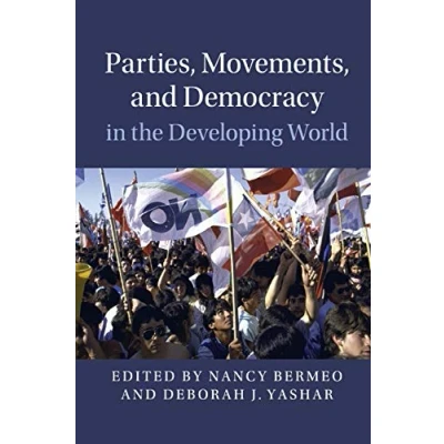 Abbildung von Parties, Movements, and Democracy in the Developing World (Cambridge Studies Contentious Politics)