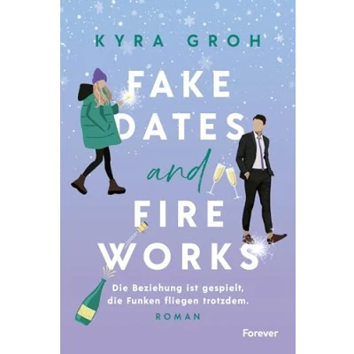 Abbildung von Fake Dates and Fireworks: Roman Dating und Enemies to Lovers: In dieser sexy RomCom sprühen die Funken