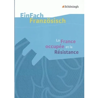 Abbildung von EinFach Französisch Textausgaben. Textausgaben für die Schulpraxis: Textausgaben: la France occupée et Résistance