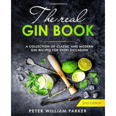Abbildung von The Real Gin Book: A Collection of Classic and Modern Recipes For Every Occasion