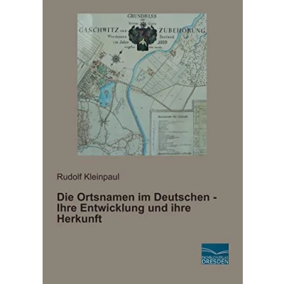 Abbildung von Die Ortsnamen im Deutschen ihre Entwicklung und Herkunft