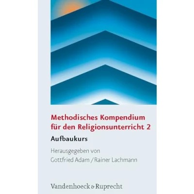 Abbildung von Methodisches Kompendium für den Religionsunterricht: Religionsunterricht 2. Aufbaukurs: 2