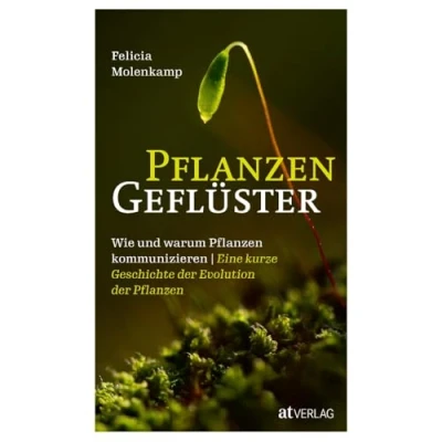 Abbildung von Pflanzengeflüster: Wie und warum Pflanzen kommunizieren. Eine kurze Geschichte der Evolution