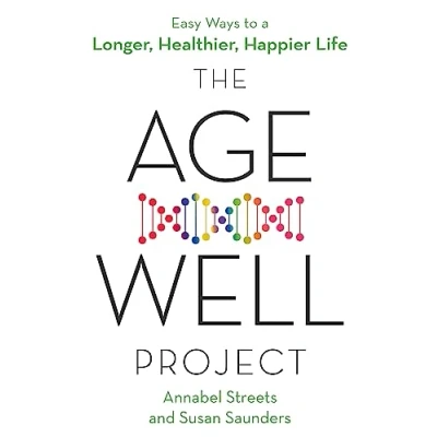 Abbildung von The Age Well Project: Easy Ways to a Longer, Healthier, Happier Life