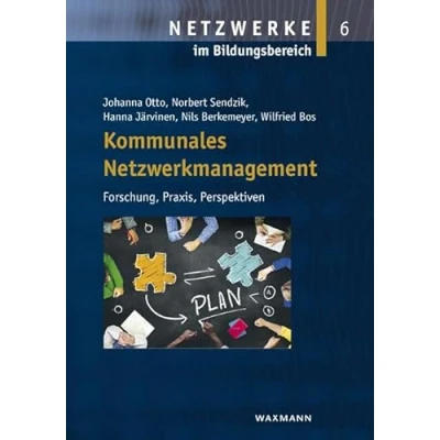 Abbildung von Kommunales Netzwerkmanagement: Forschung, Praxis, Perspektiven (Netzwerke im Bildungsbereich)