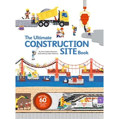 Abbildung von the Ultimate Construction Site Book: From Around World: 2 (Ultimate Book)